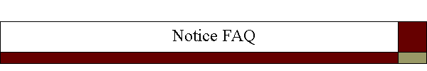 Notice FAQ